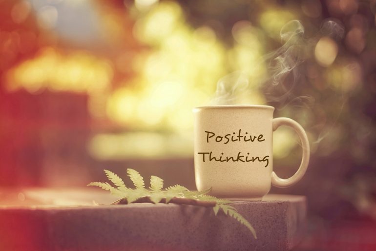 Positive thinking can  make life easy, joyous